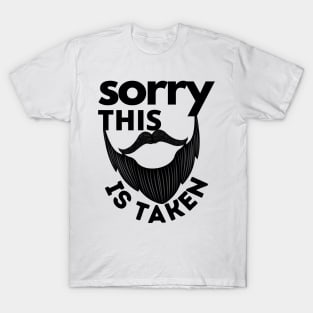 Sorry This Beard Is Taken T-Shirt